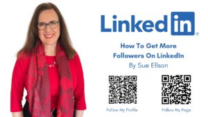 How To Get More Followers On LinkedIn By Sue Ellson